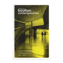 Alfredo Boulton and His Contemporaries: Critical Dialogues in Venezuelan Art, 1912–1974 - Paperback