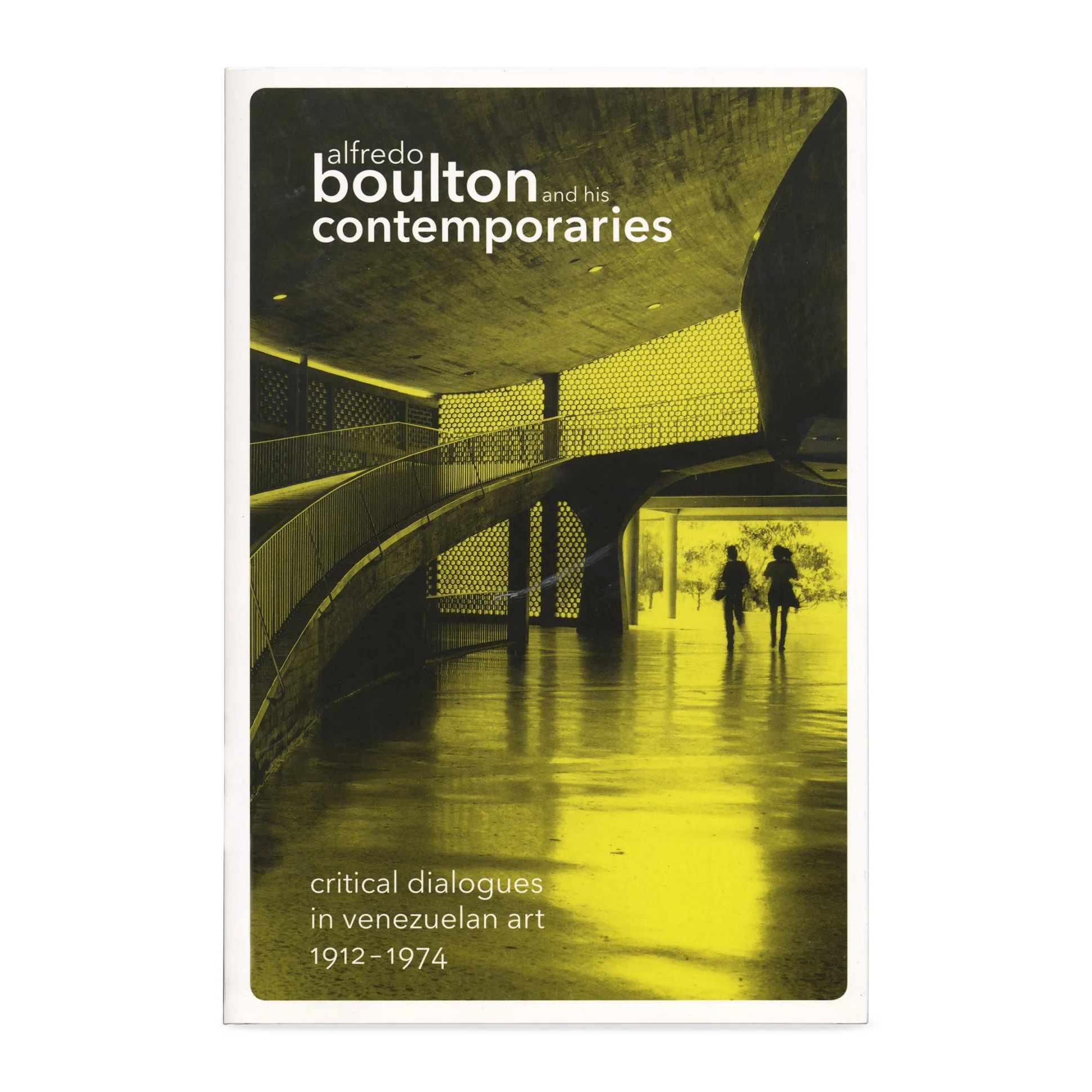 Alfredo Boulton and His Contemporaries: Critical Dialogues in Venezuelan Art, 1912–1974 - Paperback
