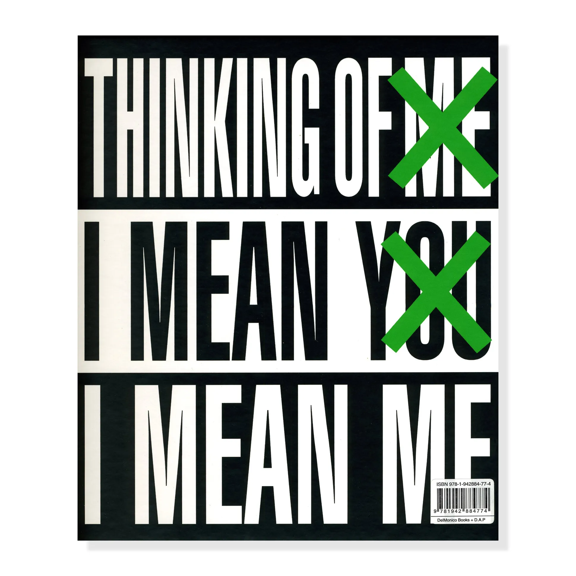 Barbara Kruger: Thinking of You. I Mean Me. I Mean You - Hardcover