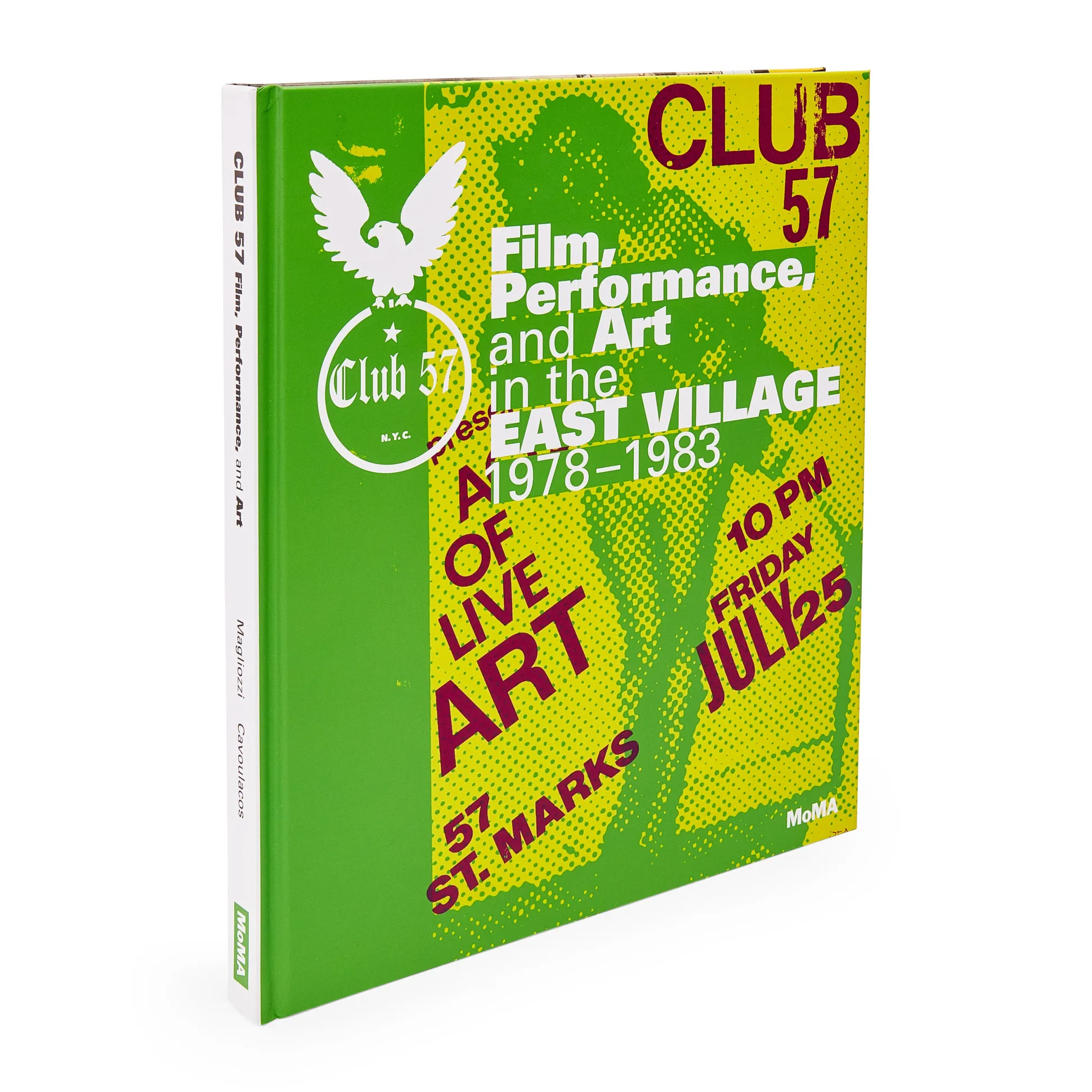 Club 57: Film, Performance, and Art in the East Village, 1978–1983 - Hardcover