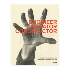 Engineer, Agitator, Constructor: The Artist Reinvented, 1918–1939—The Merrill C. Berman Collection at MoMA - Hardcover