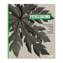 Fotoclubismo: Brazilian Modernist Photography and the Foto-Cine Clube Bandeirante, 1946–1964 - Hardcover