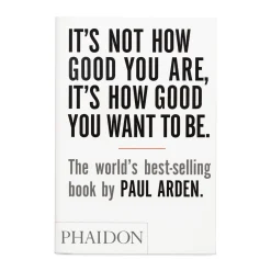 It’s Not How Good You Are It’s How Good You Want To Be