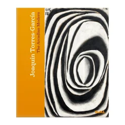 Joaquín Torres-García: The Arcadian Modern - Hardcover