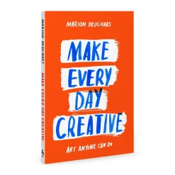 Make Every Day Creative - Paperback Book