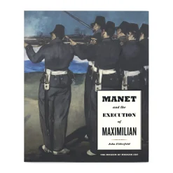Manet and the Execution of Maximilian - Paperback Book