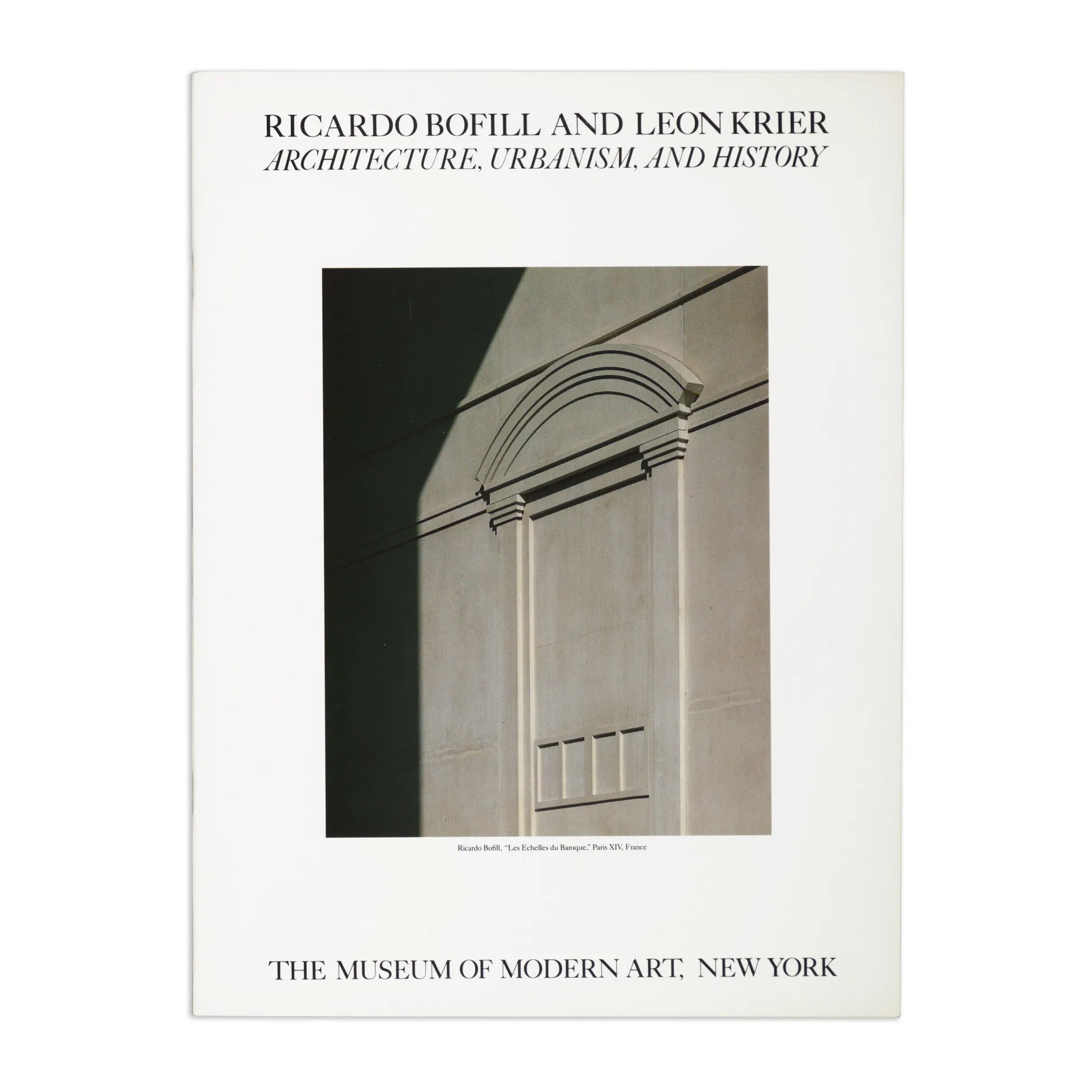 Ricardo Bofill and Leon Krier: Architecture, Urbanism, and History - Paperback