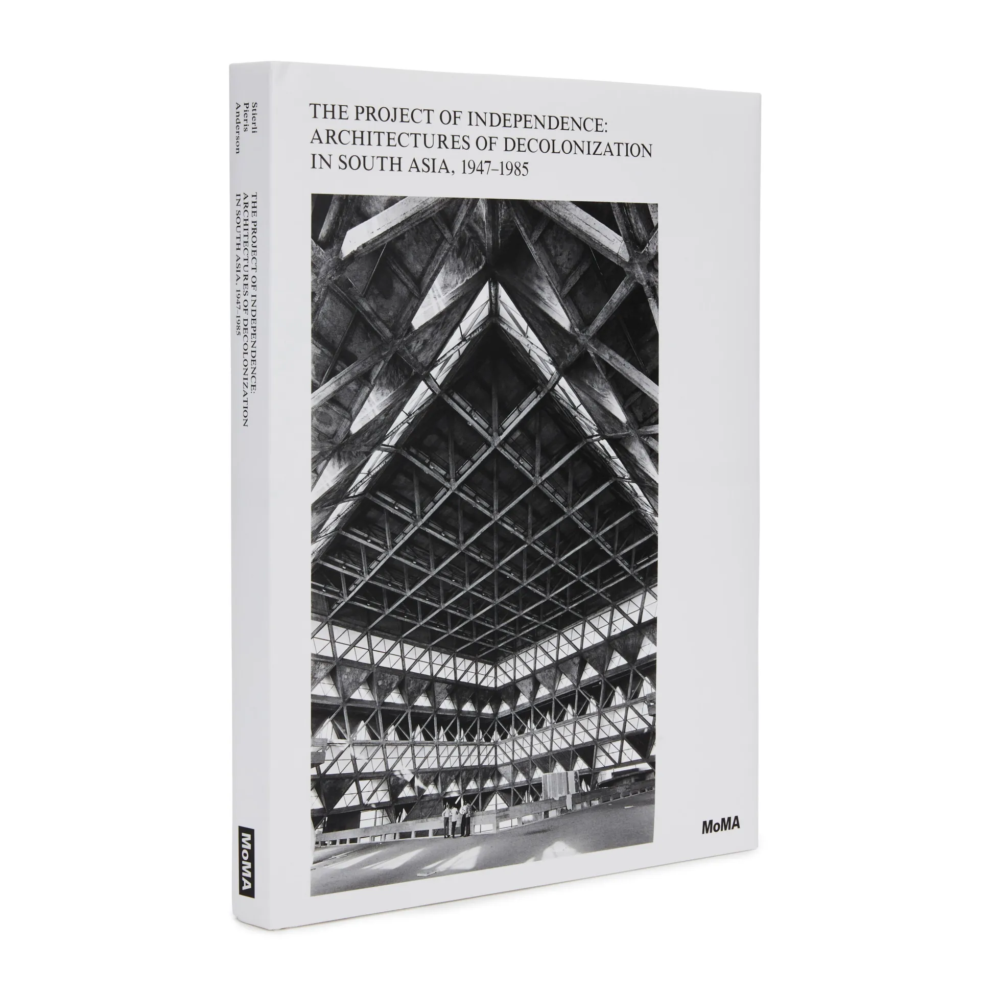 The Project of Independence: Architectures of Decolonization in South Asia, 1947–1985 - Hardcover