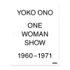 Yoko Ono: One Woman Show, 1960–1971 - Hardcover